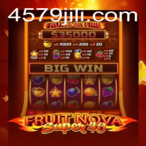 Exploring FruitNovaSuper40 Game with 4579.COM